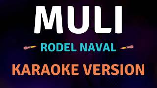 MULI  Rodel Naval  Karaoke song with Lyrics [upl. by Nosliw505]