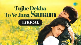 Tujhe Dekha To Ye Jana Sanam  Lyrical  Shah Rukh Khan  Kajol  Lata Mangeshkar  Udit Narayan [upl. by Dnomyad]