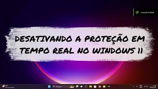 Desabilitando definitivamente a proteção em tempo real Windows 10 e 11  Tutoriais  Mamut gameplays [upl. by Rizika]