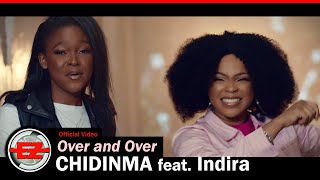 Chidinma amp Indira  Over and Over Official Video [upl. by Ettelloc]