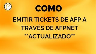 COMO EMITIR TICKETS DE AFP A TRAVES DE AFPNET [upl. by Rednijar]