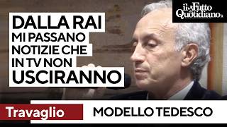 Travaglio quotDalla Rai mi regalano scoop perché in tv non possono uscire Serve Modello tedescoquot [upl. by Rodd]