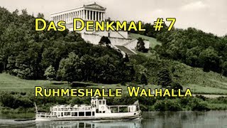 Das Denkmal 7 Ruhmeshalle Walhalla [upl. by Karole]