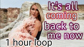 Celine dion  its all coming back to me now 1 hour version [upl. by Harriette408]