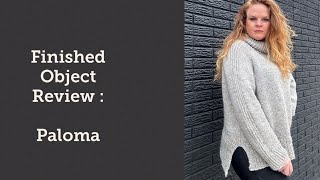 Finished Object Review Paloma [upl. by Funch709]