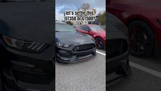 GT350 vs GT500 Which one would you get shorts [upl. by Cott]