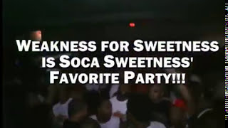 Soca Sweetness  Weakness for Sweetness Returns [upl. by Repohtsirhc]