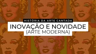 Inovação e Novidade  Arte Moderna [upl. by Eenaffit]