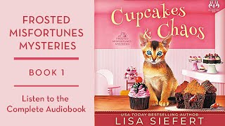 Cupcakes and Chaos by Lisa Siefert  FREE full length cozy mystery audiobook  Book 1 in the series [upl. by Akir588]