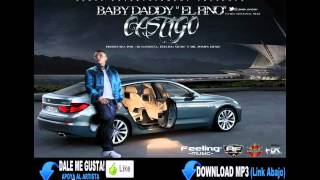 Baby daddy Castigo Prod By Feeling Music Dj Gansta Mr Pomps ★REGGAETON 2012★ [upl. by Kristine]