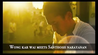 Wong kar wai meets Santhosh narayanan  Missed movies [upl. by Okajima]