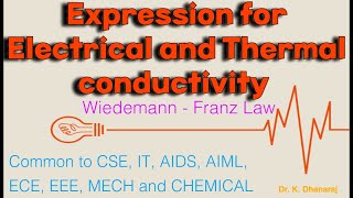 Expression for Electrical and Thermal conductivity of metal  Wiedemann Franz Law PH3256CSE ECE [upl. by Eiresed]