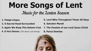 More Songs of Lent  Lent 2023  Lent Songs Catholic  Music for the Lenten Season  Choir wLyrics [upl. by Kedezihclem826]