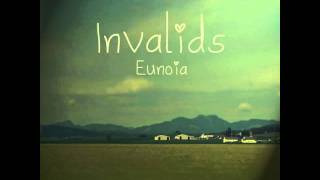 Invalids  Eunoia  01 Sherman Is Connector [upl. by Naitsirhk356]