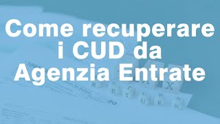 Come Recuperare il CUD da Agenzia delle Entrate [upl. by Larok]