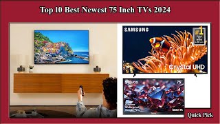 Top 10 Best Newest 75 Inch TVs 2024 [upl. by Vinnie866]