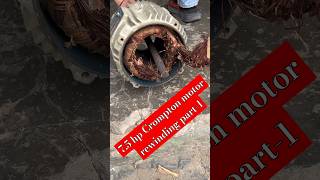 75 hp Crompton motor rewinding Part1 youtube ytshorts skillindia skills shortfeed machinery [upl. by Yssep]