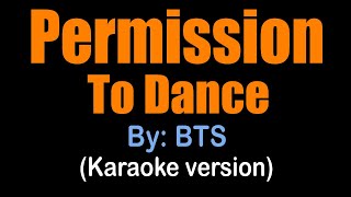 PERMISSION TO DANCE  BTS karaoke version [upl. by Yevad]