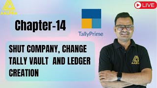 CHAPTER14 amp 15 SHUT COMPANY CHANGE TALLY VAULT AND LEDGER CREATION [upl. by Annadroj]