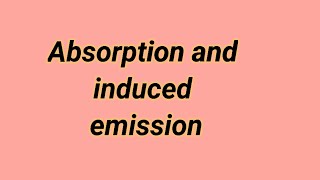 Absorption and induced stimulated emission [upl. by Norit]