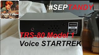 TRS80 Model 1  Voice STARTREK septandy [upl. by Otrevogir182]