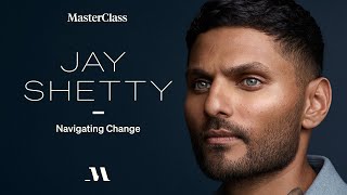 Navigating Change with Jay Shetty  Official Trailer  MasterClass [upl. by Tawney]