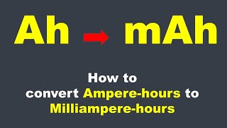 how to convert Ampere hour to milliampere hour or charge Ah to charge mAh [upl. by Naahsar]