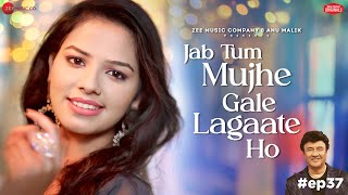 Jab Tum Mujhe Gale Lagaate Ho  Anu Malik x Gul Saxena  Laado Suwalka  Zee Music Originals [upl. by Lem]