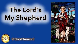 The Lords My Shepherd  Stuart Townend  Hymns for worship  Emmaus Music [upl. by Alaik]