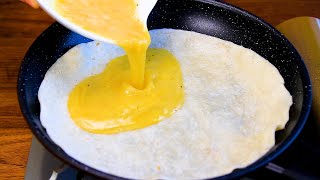 Just pour eggs on the tortilla and the result will be amazing Simple and delicious [upl. by Ithsav238]