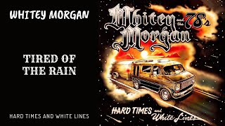 Whitey Morgan and the 78s  quotTired of the Rainquot  Hard Times and White Lines [upl. by Nuli]