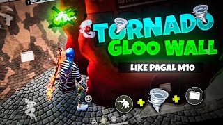 ULTRA FAST TORNADO GLOO WALL TRICK LIKE PAGAL M10 AND PC PLAYERS  TORNADO GLOO WALL TUTORIAL [upl. by Etnaled]