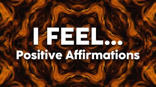 I FEEL Positive Affirmations  417Hz Sacral Chakra Healing [upl. by Hadeehuat]