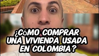 ¿Cómo comprar vivienda usada en Colombia [upl. by Llertram]