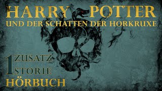 quotHarry Potter und der Schatten der Horkruxequot  Zusatzstory aus der magischen Uni  HÖRBUCH  1 [upl. by Bagley665]