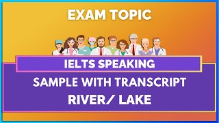 IELTS SPEAKING WITH TRANSCRIPT  RIVER LAKE  IELTS WITH MIHIRAA [upl. by Layor471]