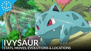 The Pokemon Pokedex Ivysaur  Stats Moves Evolution amp Locations [upl. by Eemyaj]