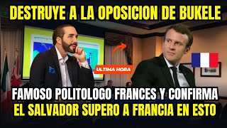 DIOS MIO HUNDIERON A LA OPOSICION DE NAYIB BUKELE PRESTIGIOSO POLITOLOGO FRACES DICE SUS VERDADES [upl. by Ahsam814]