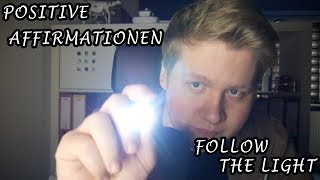 ASMR  Follow the Light amp Positive Affirmationen  DeutschGerman  DeutscheASMR [upl. by Nod]