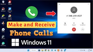 Make and Receive Phone Calls in Windows 11 PC [upl. by Bettye497]