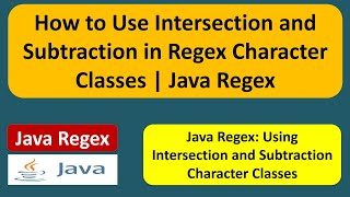 How to Use Intersection and Subtraction in Regex Character Classes  Java Regex [upl. by Gilli20]