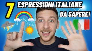 7 Espressioni Idiomatiche Legate Ai Fenomeni Atmosferici Sub ITA  Imparare l’Italiano [upl. by Assiled188]