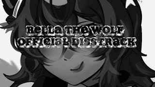 Bella The Wolf  Official DISSTRACK [upl. by Mindi470]