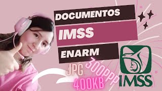 COMO SUBIR TUS DOCUMENTOS IMSS CONVOCATORIA ENARM 2023 PDF A JPG 300PPP Y 400KB [upl. by Ahsiym]