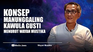 KONSEP MANUNGGALING KAWULA GUSTI MENURUT WAYAN MUSTIKA [upl. by Nnylassej]