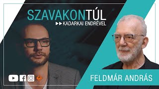 Szavakon túl 84 20230625 Feldmár András  Kadarkai Endre műsora a Klubrádióban [upl. by Anaiuq]