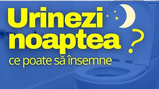 Te Trezești Noaptea să faci PIPI Află ce poate să însemne [upl. by Hildebrandt210]