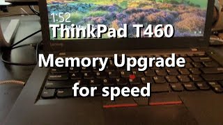 ThinkPad T460 Memory Upgrade [upl. by Alina960]