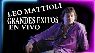 Leo Mattioli grandes exitos en vivo [upl. by Tala]