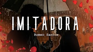 Romeo Santos  Imitadora LetraLyrics [upl. by Okomom]